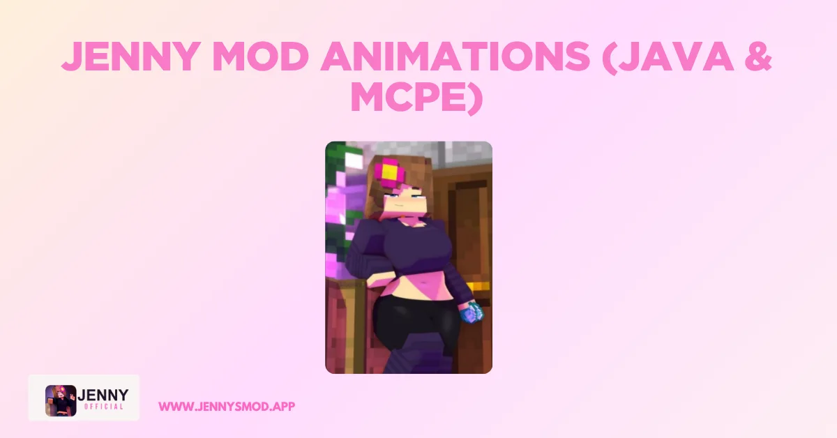 Jenny Mod Animations (Java & MCPE)