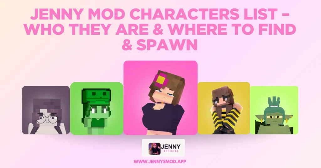 Jenny Mod Characters List – Who They Are & Where to Find & Spawn 1 Jenny Mod Characters List